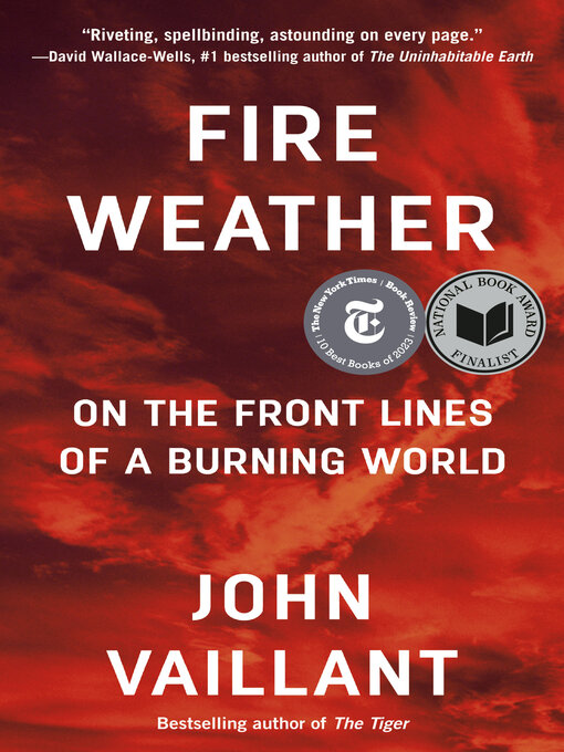 Title details for Fire Weather by John Vaillant - Wait list